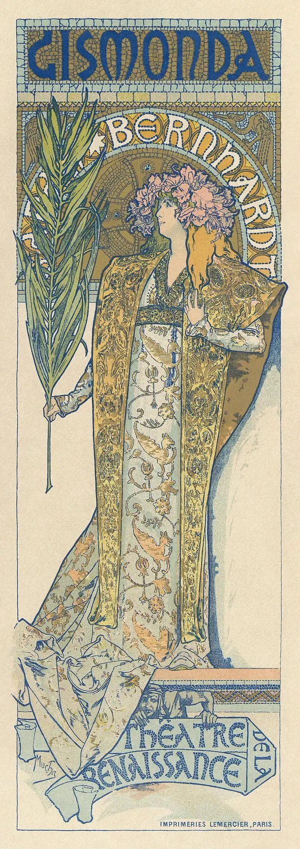 A tall, narrow poster of the actress Sarah Bernhardt in a long gold and cream robe, holding a palm branch, with flowers in her hair, a mosaic arch behind her and the word GISMONDA in decorative letters at the top.