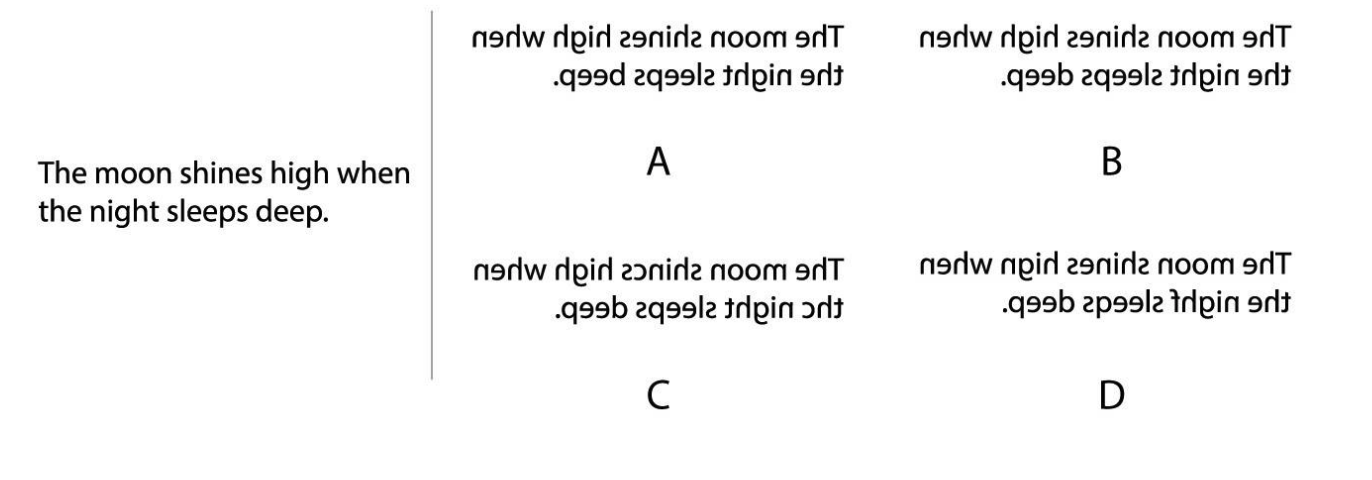 Which option is the mirror image of the sentence 'The moon shines high when the night sleeps deep.' shown on the left?